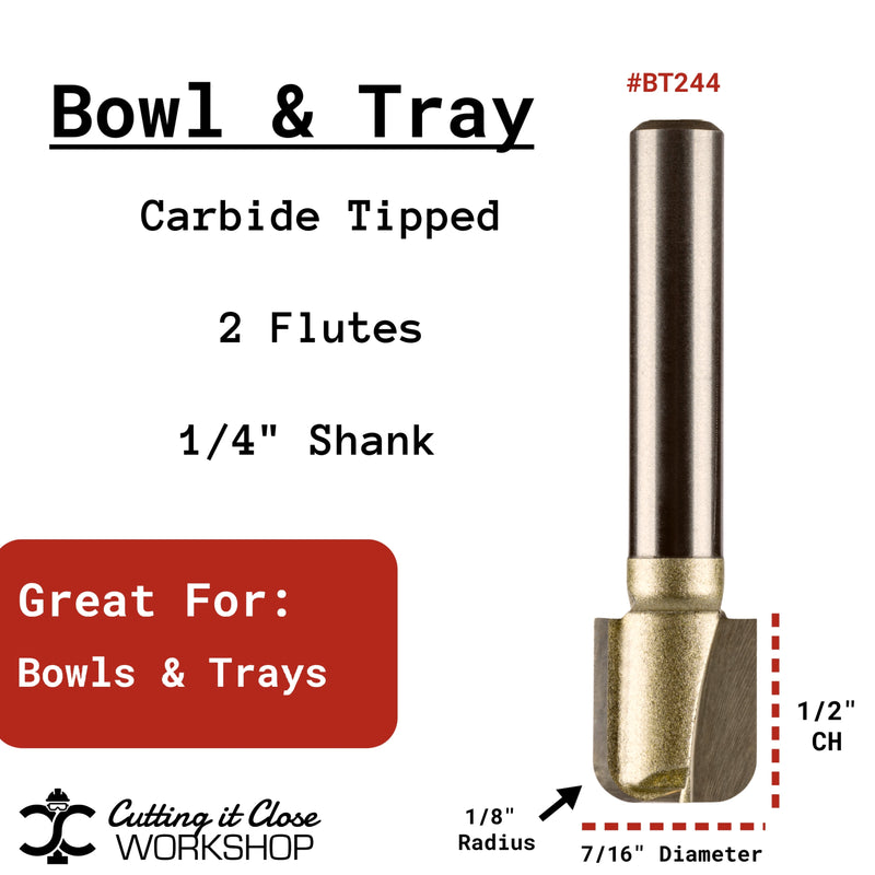 7/16'' X 1/2'' Bowl & Tray - 1/4'' Shank - BT244