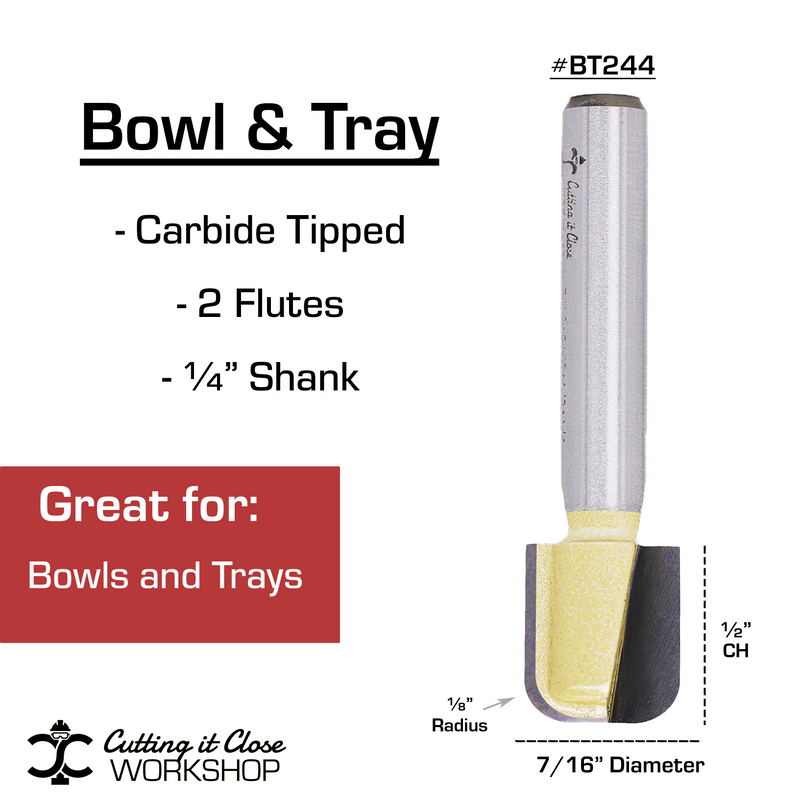 7/16'' X 1/2'' Bowl & Tray - 1/4'' Shank - BT244